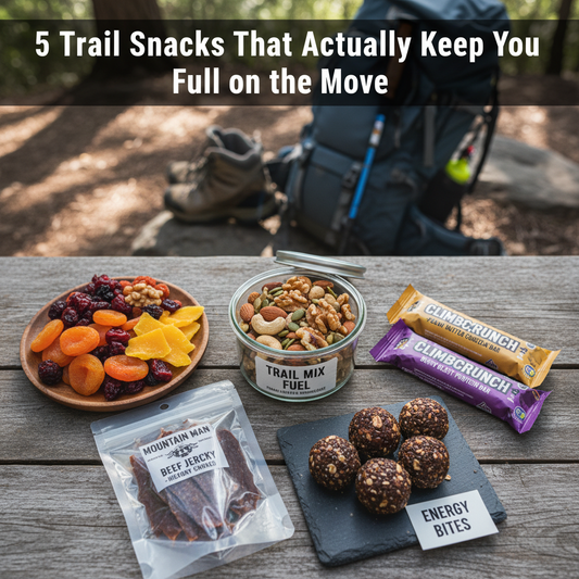 5 Trail Snacks That Actually Keep You Full on the Move